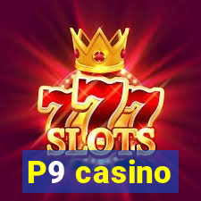 P9 casino